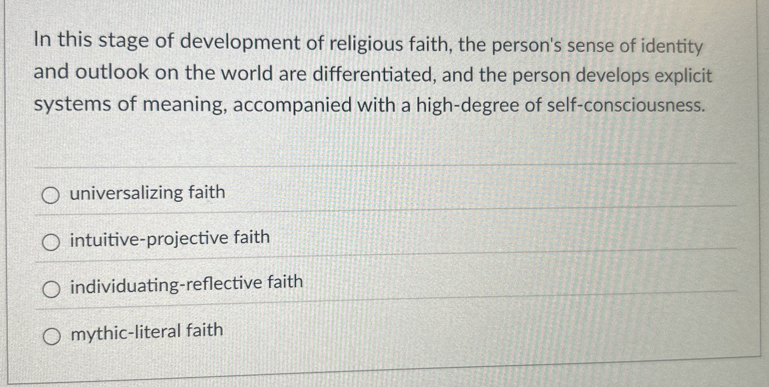 Solved In this stage of development of religious faith, the | Chegg.com