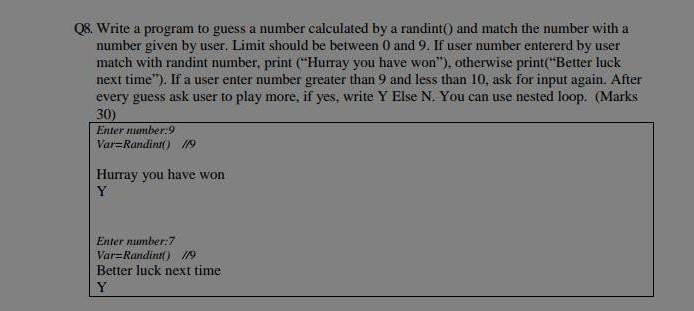 Solved Q8. Write a program to guess a number calculated by a | Chegg.com