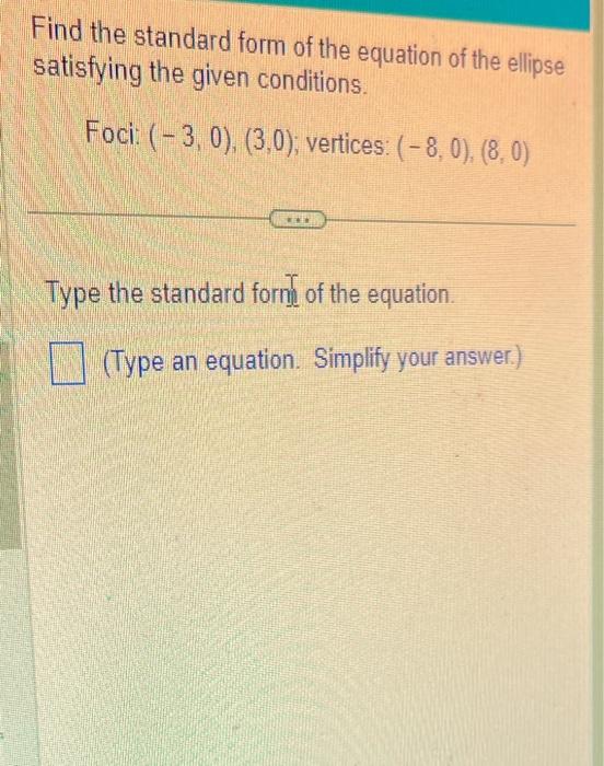 solved-find-the-standard-form-of-the-equation-of-the-ellipse-chegg