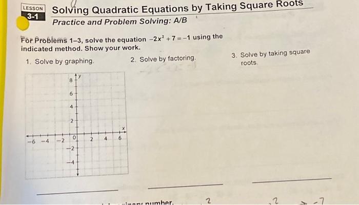 Solved For Problems 1-3, solve the equation -2x² +7= -1 | Chegg.com
