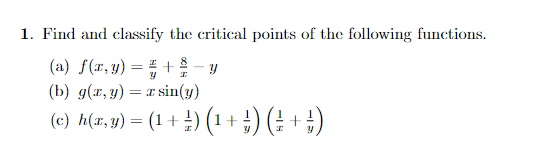 Solved 1. Find and classify the critical points of the | Chegg.com