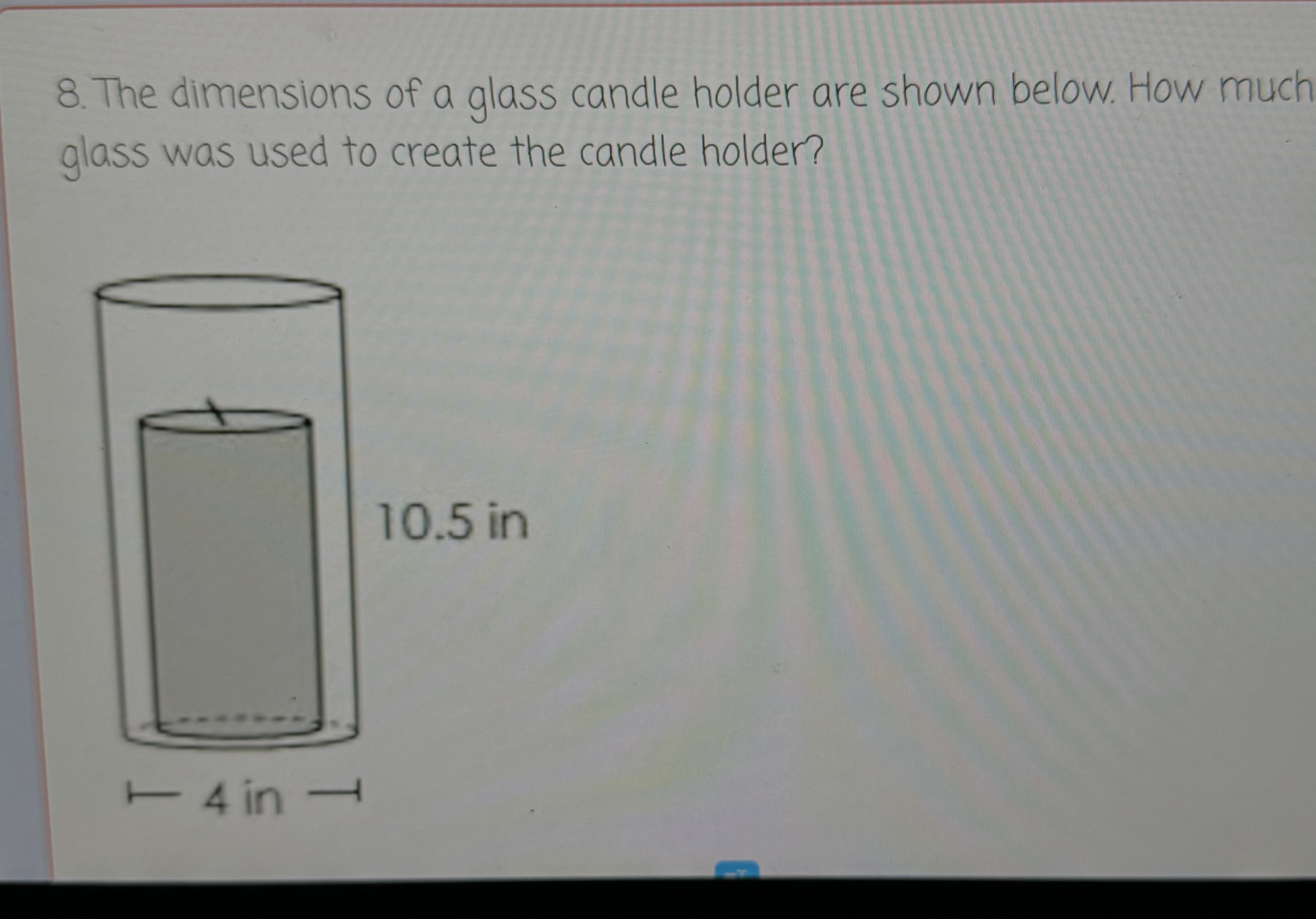 Solved The dimensions of a glass candle holder are shown