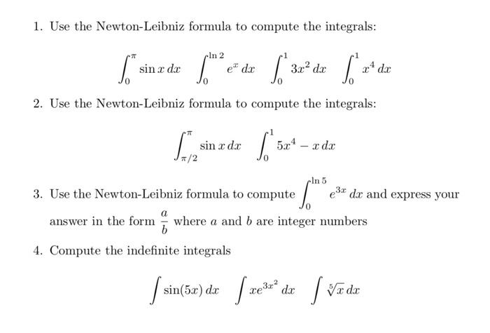 Solved 1. Use the Newton-Leibniz formula to compute the | Chegg.com