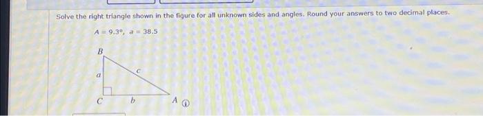 Solved Solve the right triangle shown in the figure for all | Chegg.com
