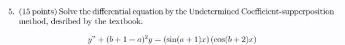 Solved 5. (15 points) Solve the differential equation by the | Chegg.com