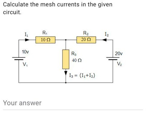 Solved Calculate the mesh currents in the given circuit R R2 | Chegg.com
