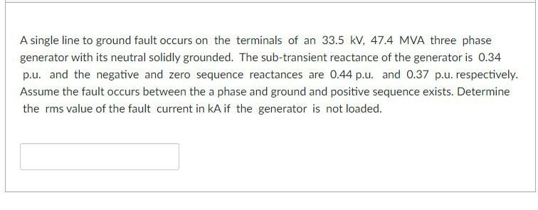 Solved A single line to ground fault occurs on the terminals | Chegg.com
