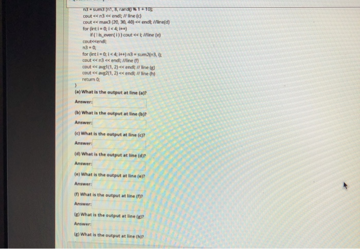 Solved Consider the following C++ program. int max 2 (int n, | Chegg.com