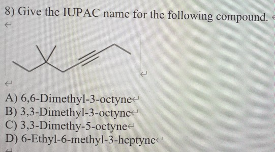 Solved 58) What is the IUPAC name of the following compound? | Chegg.com