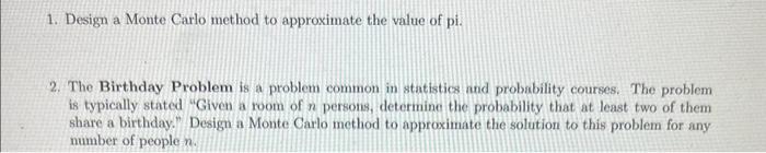 Solved 1. Design a Monte Carlo method to approximate the | Chegg.com