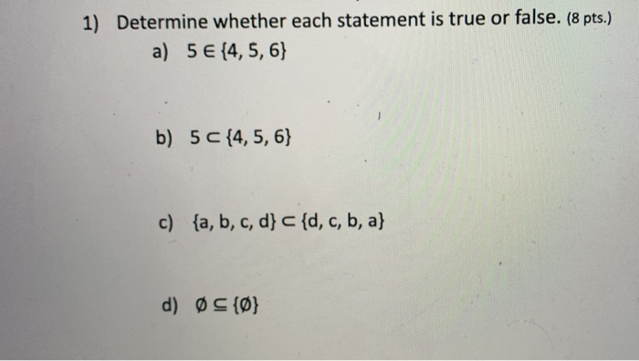 Solved 1) Determine whether each statement is true or false. | Chegg.com