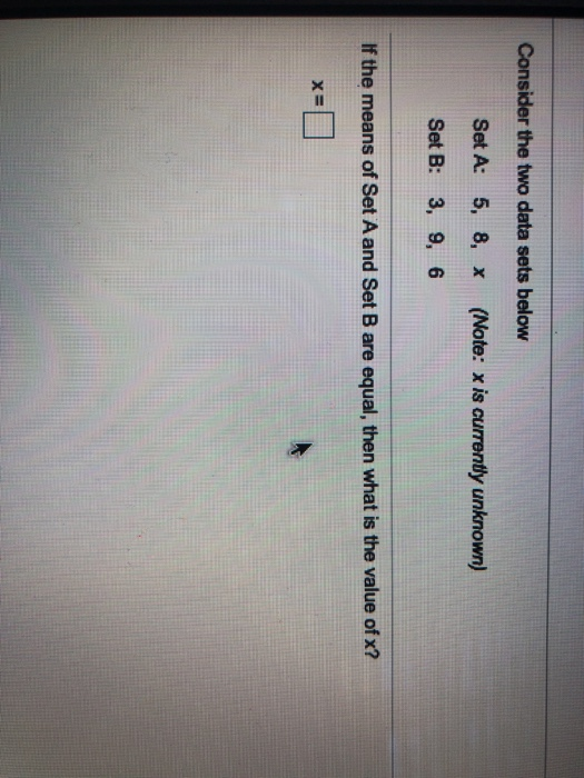 Solved Consider the two data sets below Set A: 5, 8, X | Chegg.com