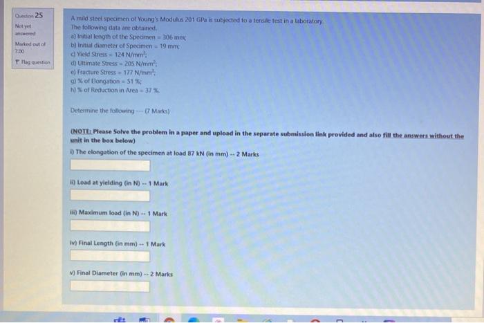 Solved 25 Not yet Marted out of 7.00 Houston A mild steel | Chegg.com