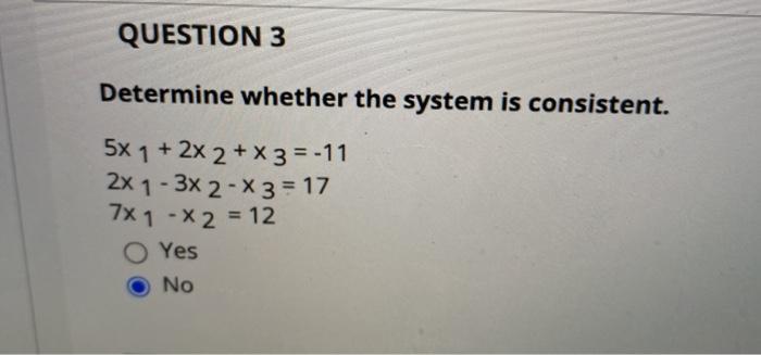 Solved QUESTION 3 Determine whether the system is | Chegg.com