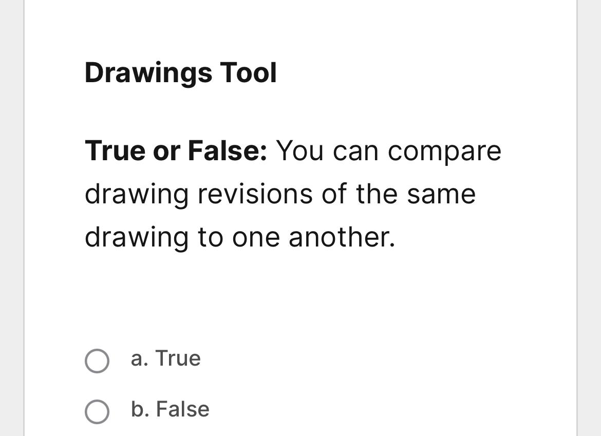 Solved Drawings ToolTrue or False You can compare drawing