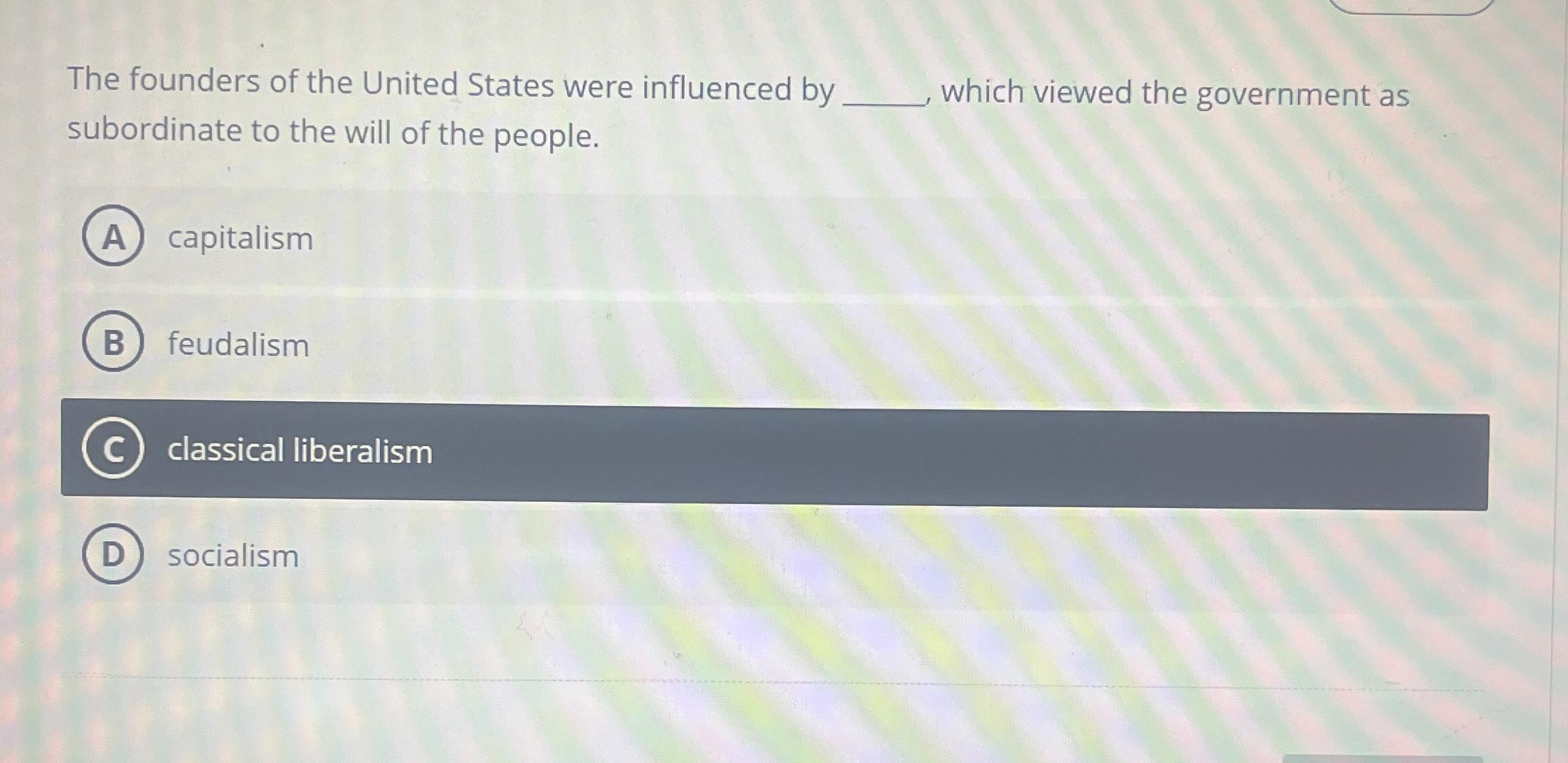 Solved The Founders Of The United States Were Influenced By | Chegg.com