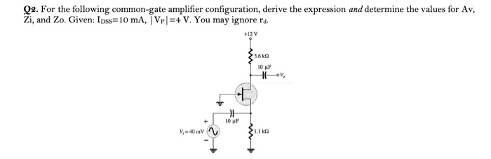 Solved Q2. For the following common-gate amplifier | Chegg.com