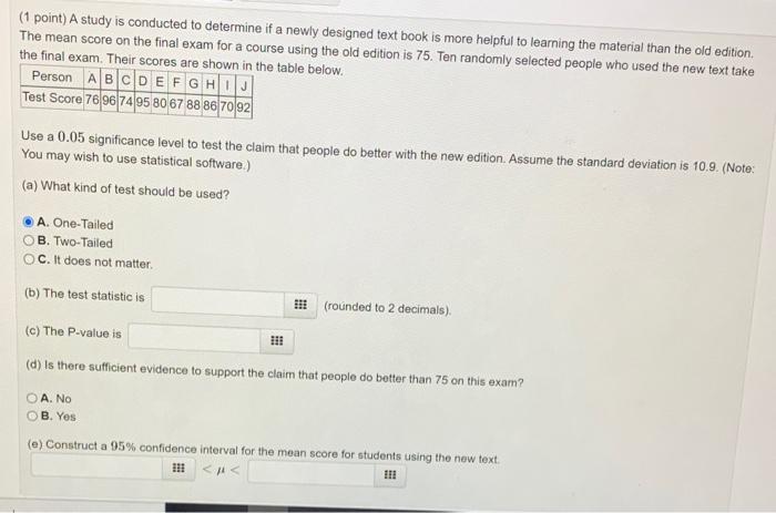 Solved (1 point) A study is conducted to determine if a | Chegg.com
