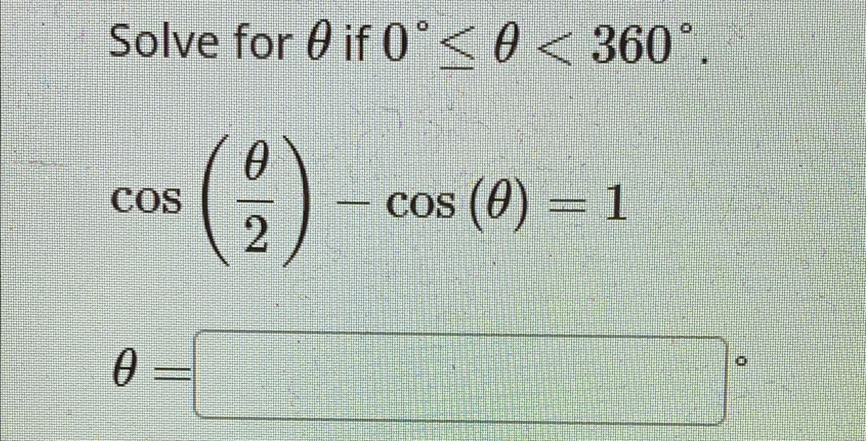 Solved Solve for θ ﻿if 0°≤θ