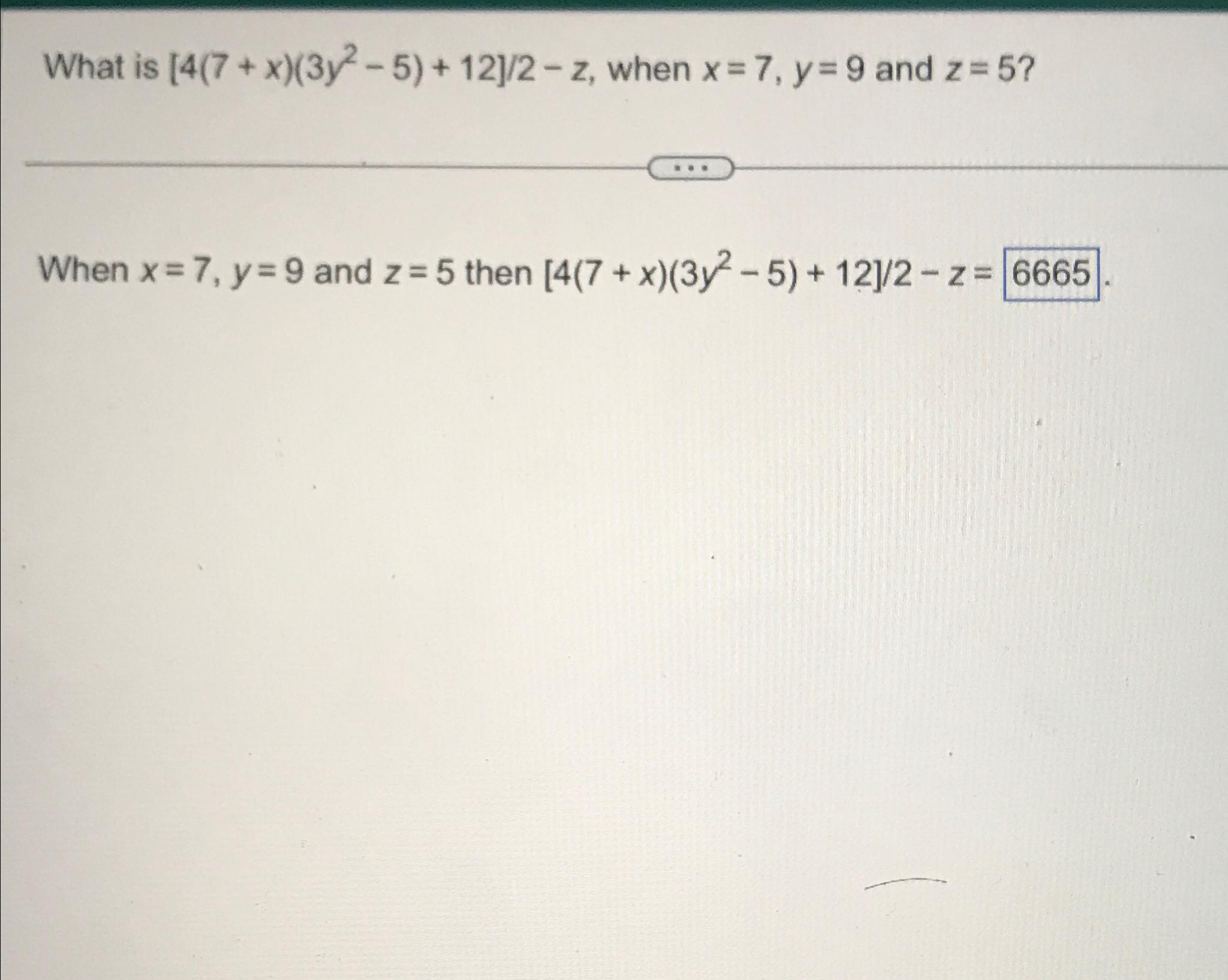 Solved What Is 4 7 X 3y2 5 122 Z ﻿when X 7 Y 9 ﻿and