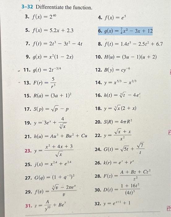 3-32 Differentiate the function. 3. \( f(x)=2^{40} \) 4. \( f(x)=e^{5} \) 5. \( f(x)=5.2 x+2.3 \) 6. \( g(x)=\frac{7}{4} x^{2