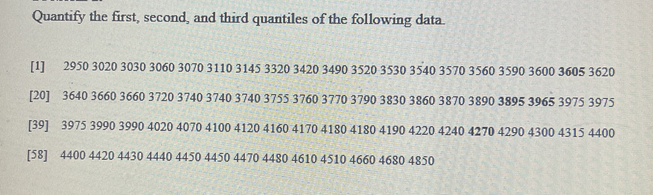 Solved Quantify the first, second, and third quantiles of | Chegg.com