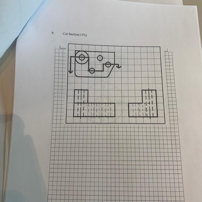 Solved 9. Cut Section (15%) Fift too +++-1 7++- 10. Cut | Chegg.com