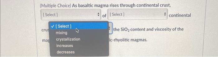 Solved (Multiple Choice) As basaltic magma rises through | Chegg.com