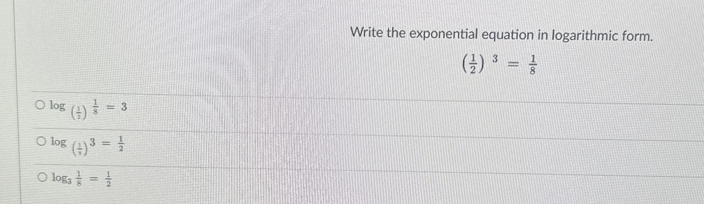 Solved Write the exponential equation in logarithmic | Chegg.com