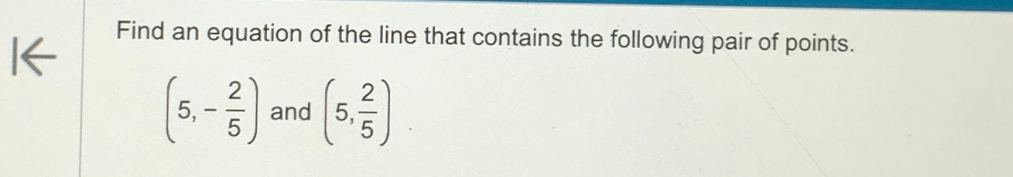 Solved Find an equation of the line that contains the | Chegg.com
