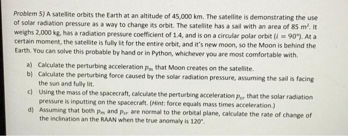 Solved Problem 5) A satellite orbits the Earth at an | Chegg.com