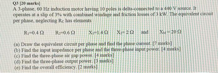 Solved Q3 (20 marks) A 3-phase, 60 Hz induction motor having | Chegg.com