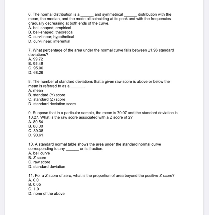 Solved 6. The normal distribution is a and symmetrical | Chegg.com