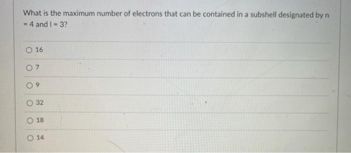 Solved What is the maximum number of electrons that can be | Chegg.com