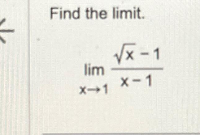 Solved Find The Limit Limx→1x2 1x 1