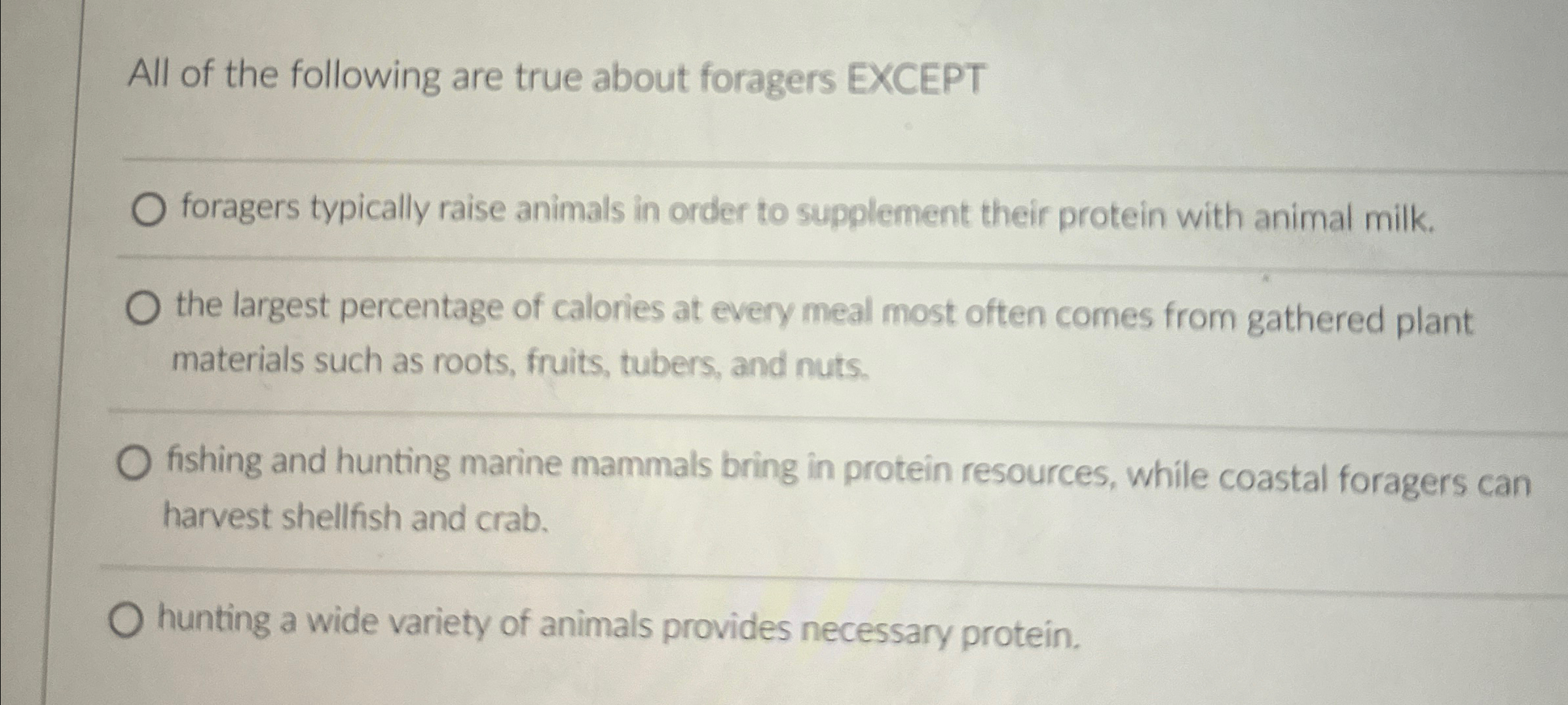 Solved All of the following are true about foragers | Chegg.com