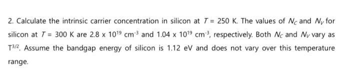 Solved 2. Calculate the intrinsic carrier concentration in | Chegg.com
