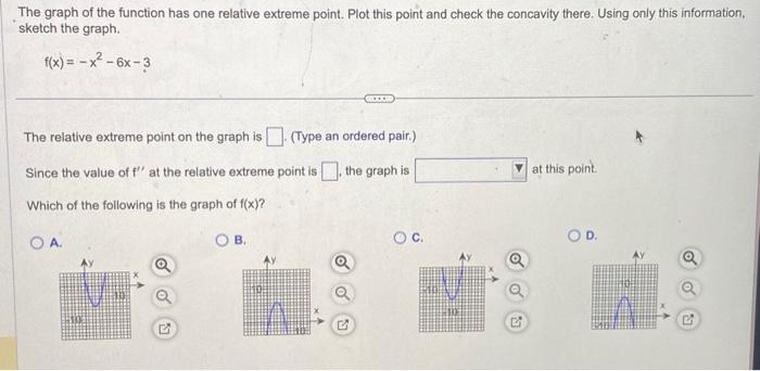 Solved The graph of the function has one relative extreme | Chegg.com