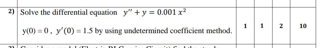 Solved 2) Solve the differential equation y" + y = 0.001 x2 | Chegg.com