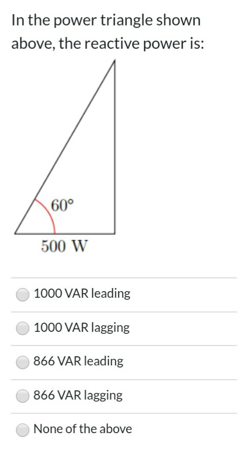 Solved In the power triangle shown above, the reactive power | Chegg.com