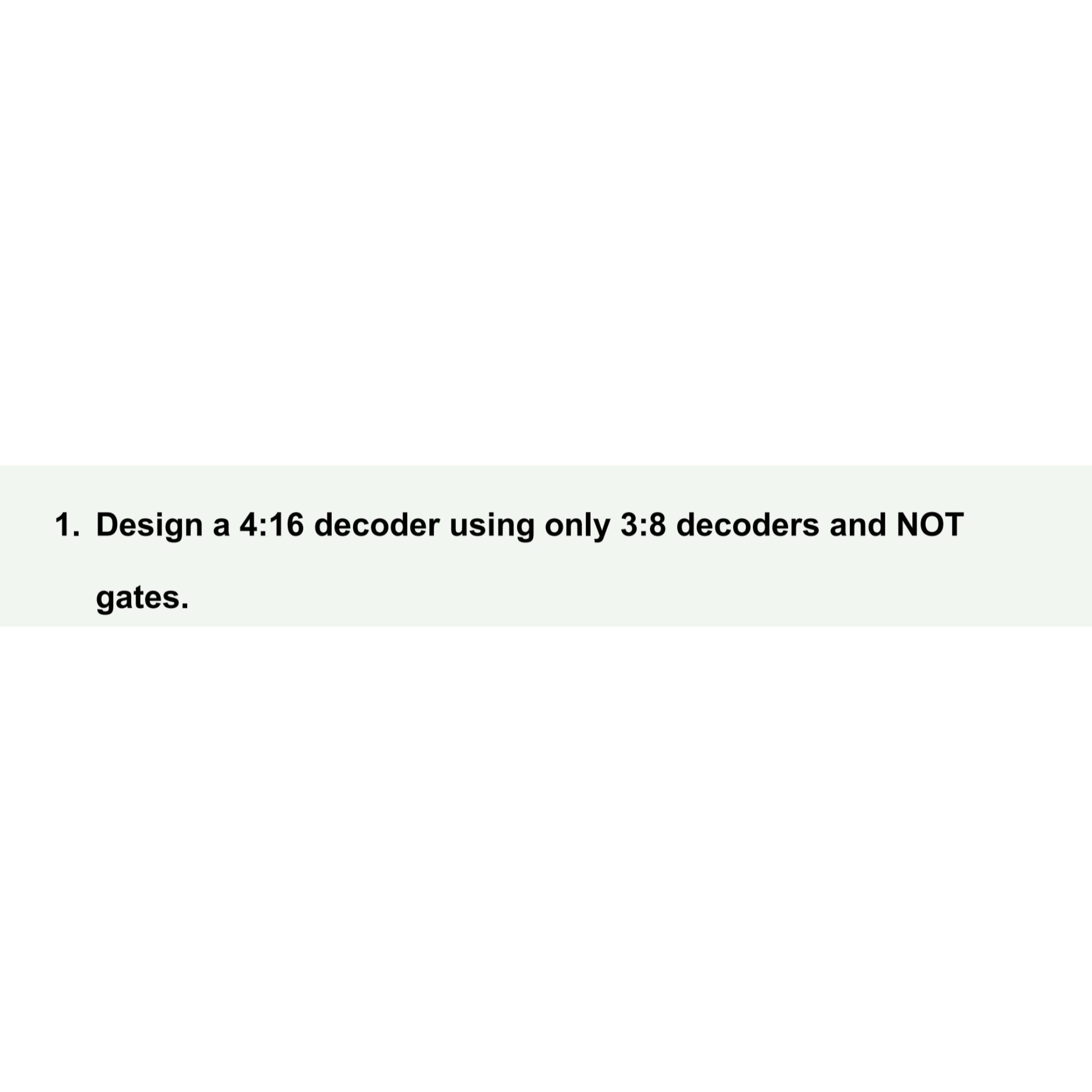 solved-design-a-4-16-decoder-using-only-3-8-decoders-and-chegg