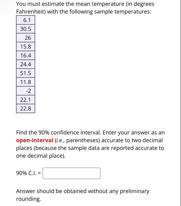 Solved You must estimate the mean temperature (in degrees | Chegg.com