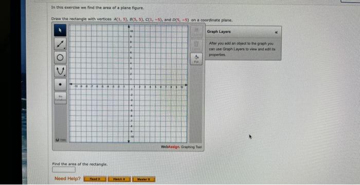 In this exercise we find the area of a plane figure.
Draw the rectangle with vervices \( A[1,5, B(5,5), C(1,-5) \), and \( D(