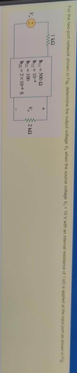 Solved For The Two-port Network Shown In Fig. Determine The | Chegg.com
