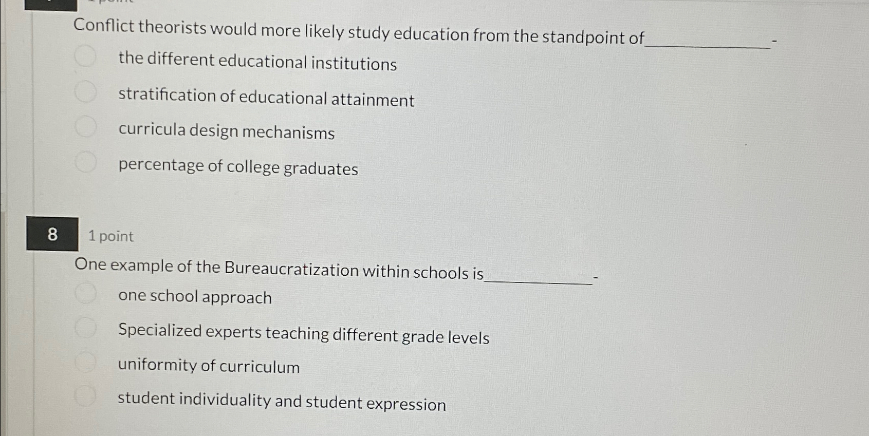 Solved Conflict theorists would more likely study education