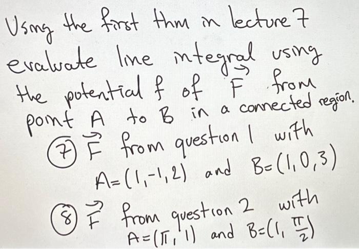 Using the first thm in lecture? evaluate line | Chegg.com