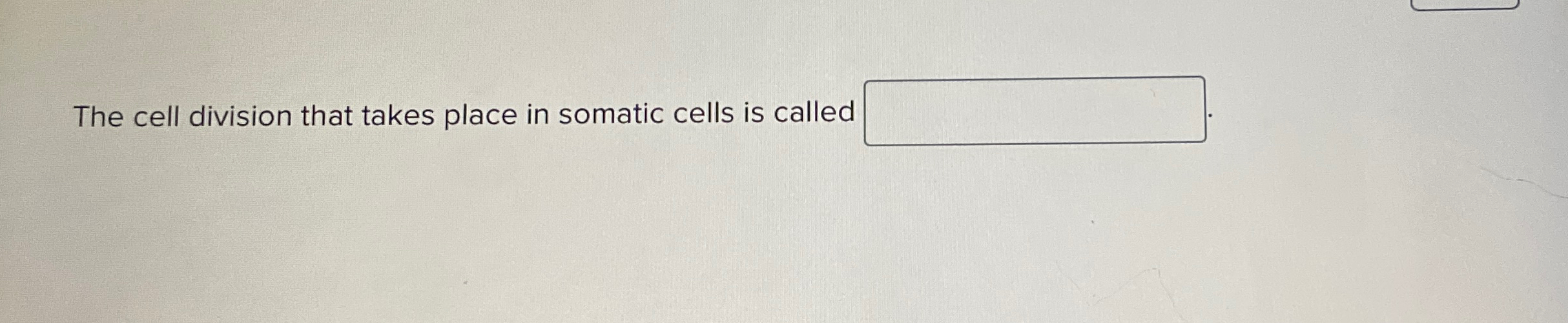 Solved The cell division that takes place in somatic cells | Chegg.com