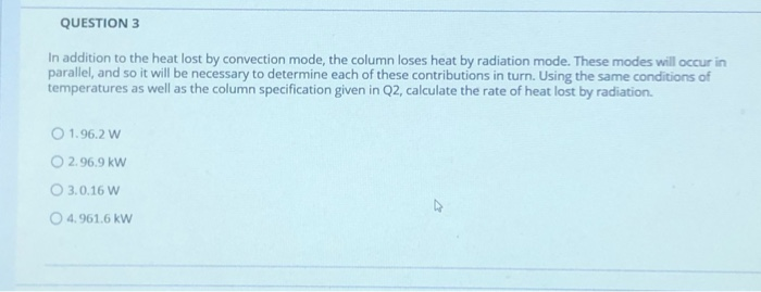 QUESTION 3 In addition to the heat lost by convection | Chegg.com