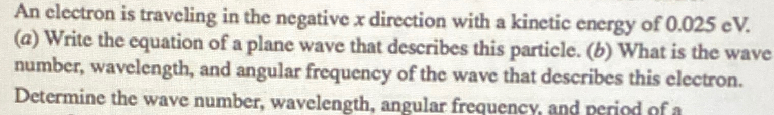 Solved An electron is traveling in the negative x direction | Chegg.com