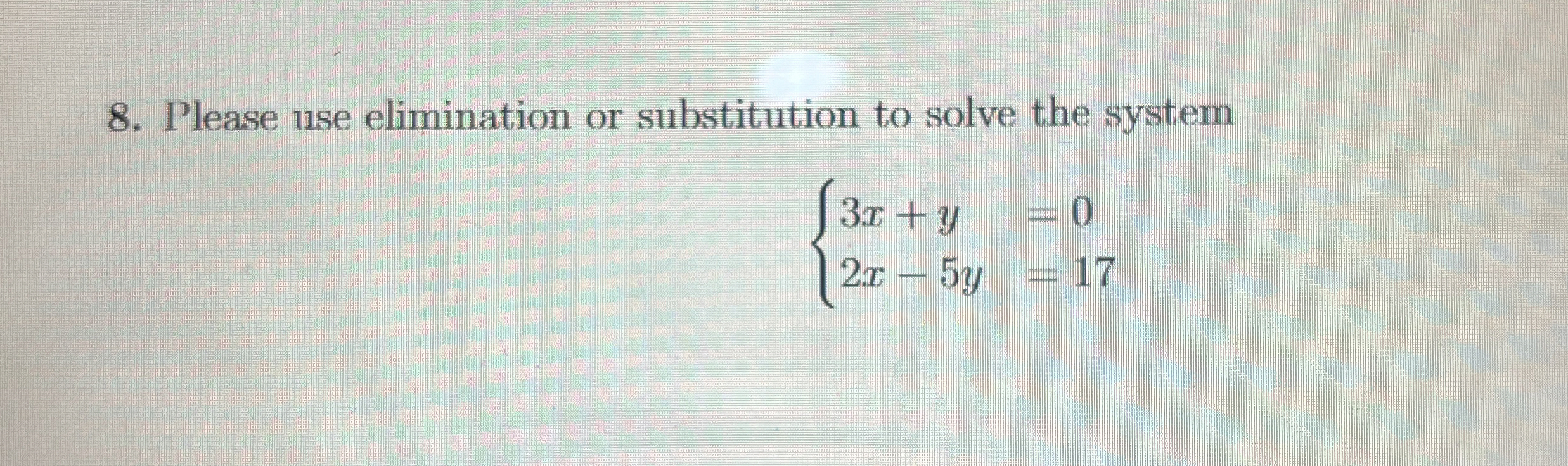Solved Please use elimination or substitution to solve the | Chegg.com